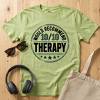Would recommend Therapy T-Shirt