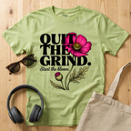 Quit the Grind T-Shirt