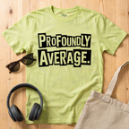 Profoundly Average T-Shirt