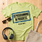 Deprogramming in progress T-Shirt