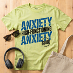 Anxiety High-Functioning T-Shirt