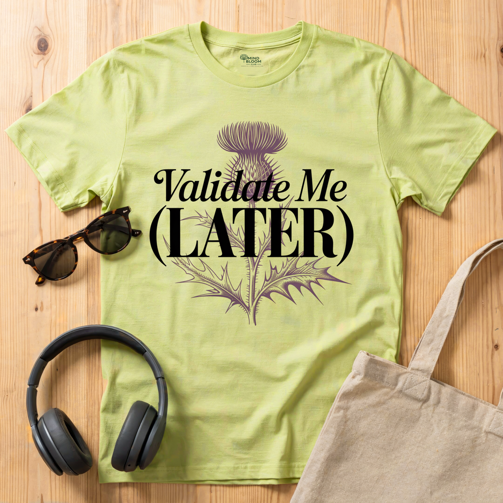 Validate me Later T-Shirt