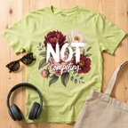 Not Competing T-Shirt