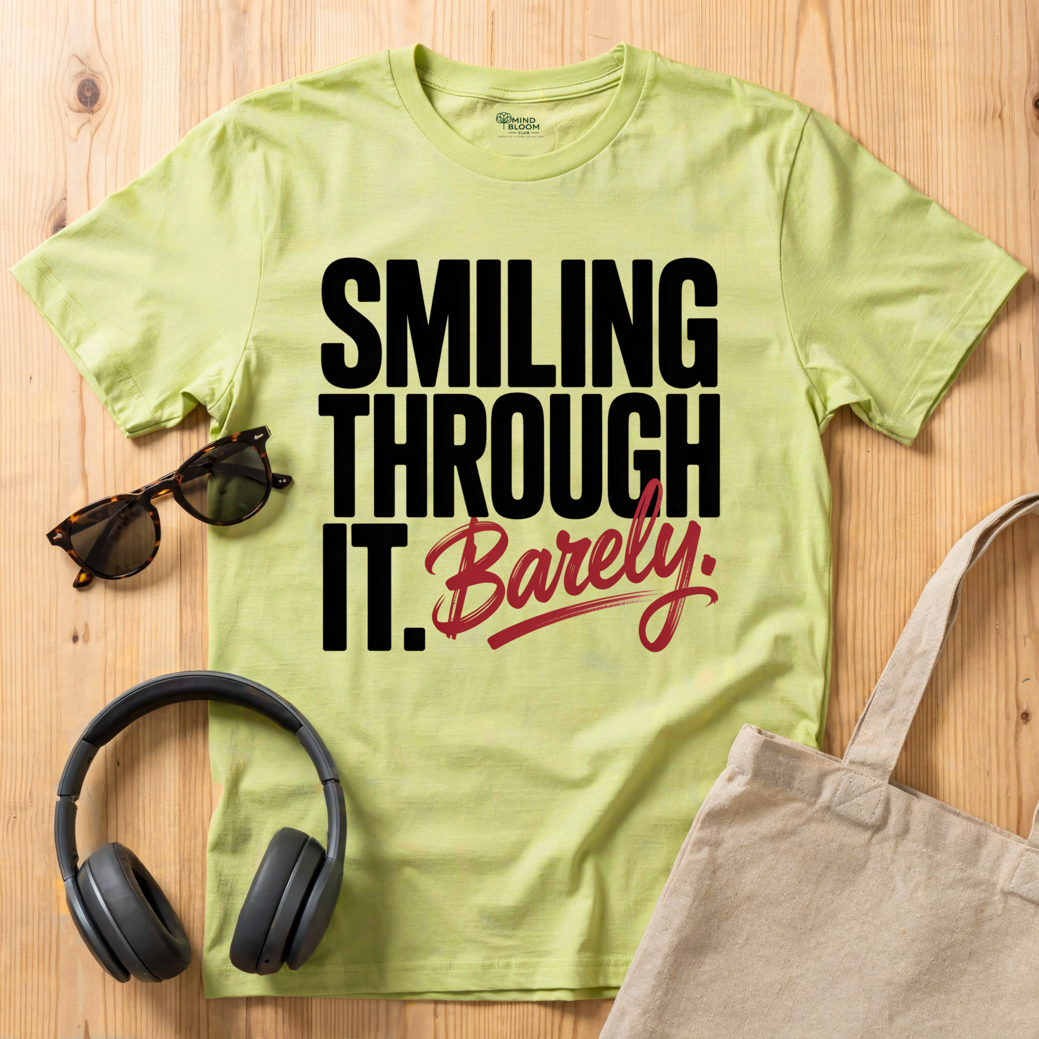 Smiling through it. Barely T-Shirt