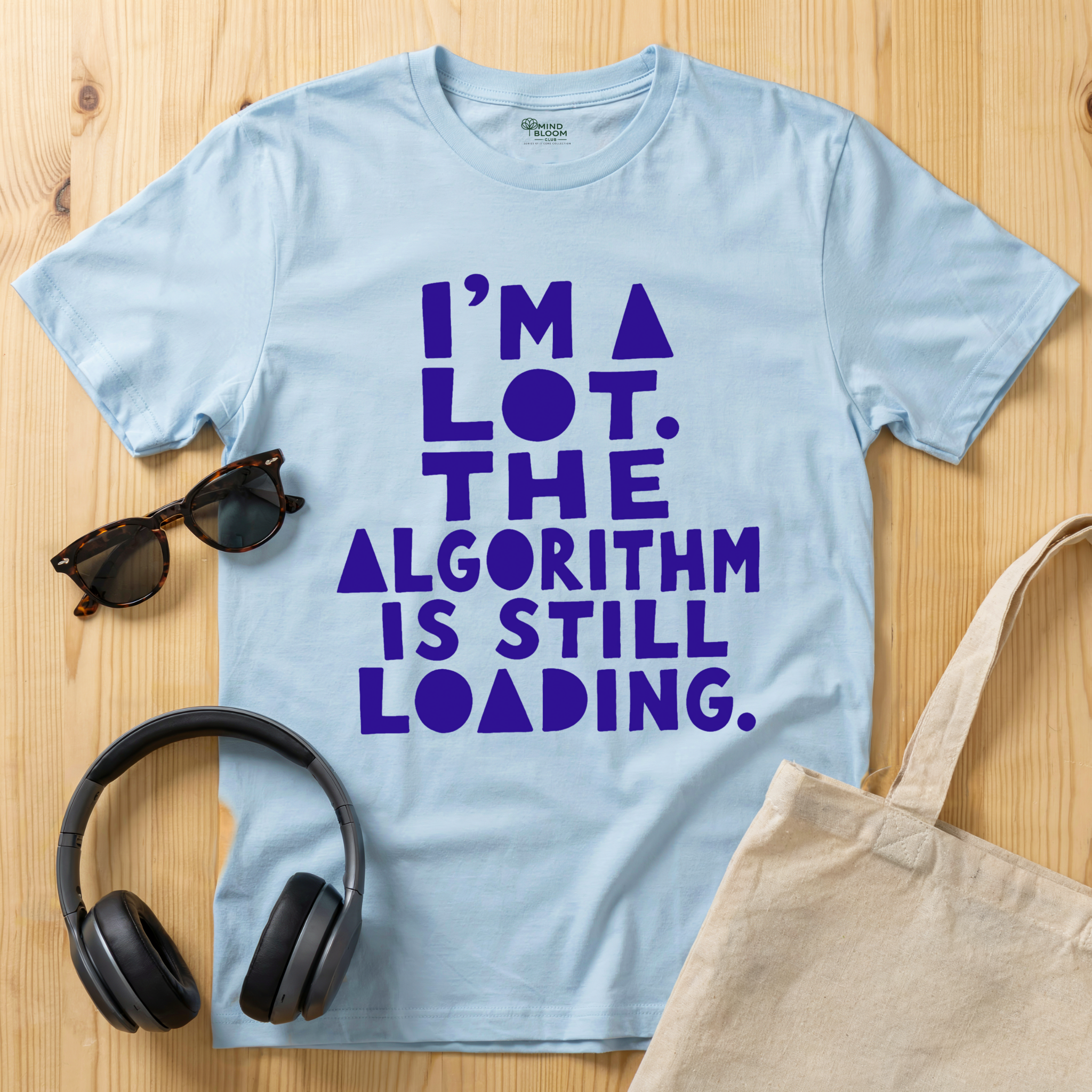 I'm a lot. The algorithm is still loading T-Shirt