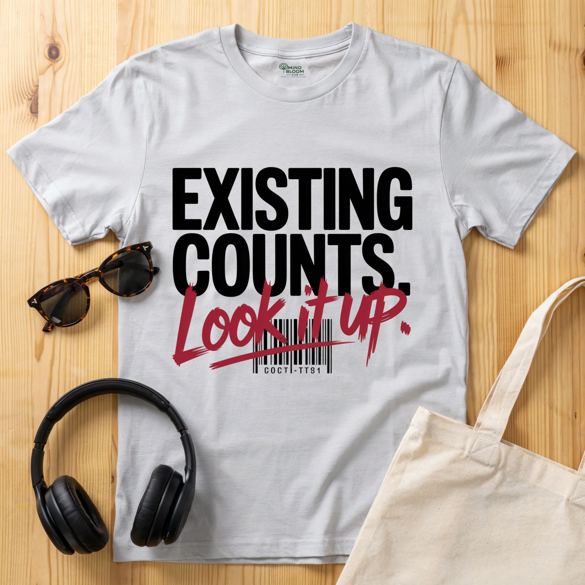 Existing counts. Look it up T-Shirt