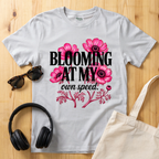 Blooming at my own speed T-Shirt