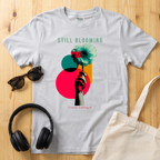 Still Blooming T-Shirt
