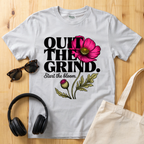 Quit the Grind T-Shirt