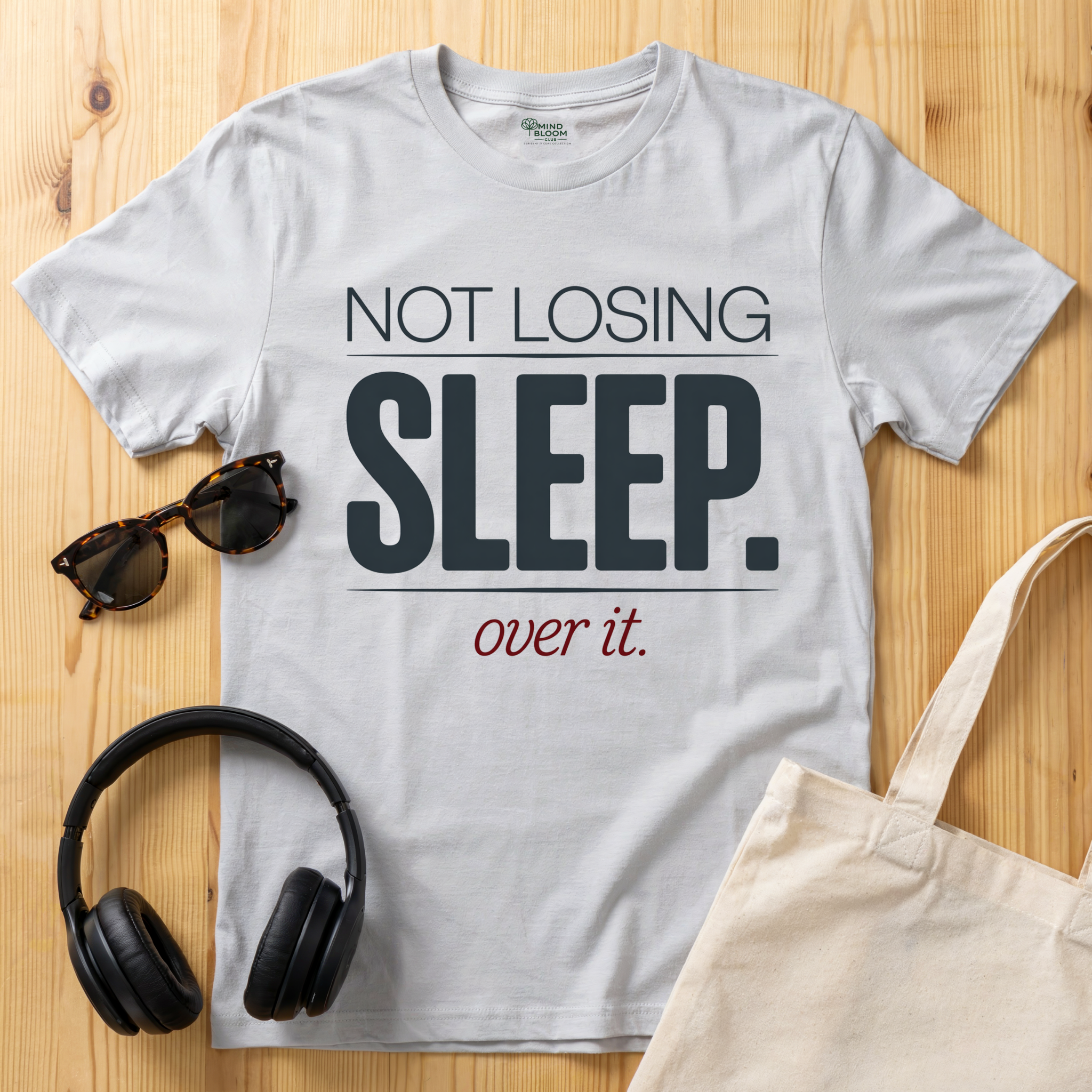 Not losing sleep T-Shirt