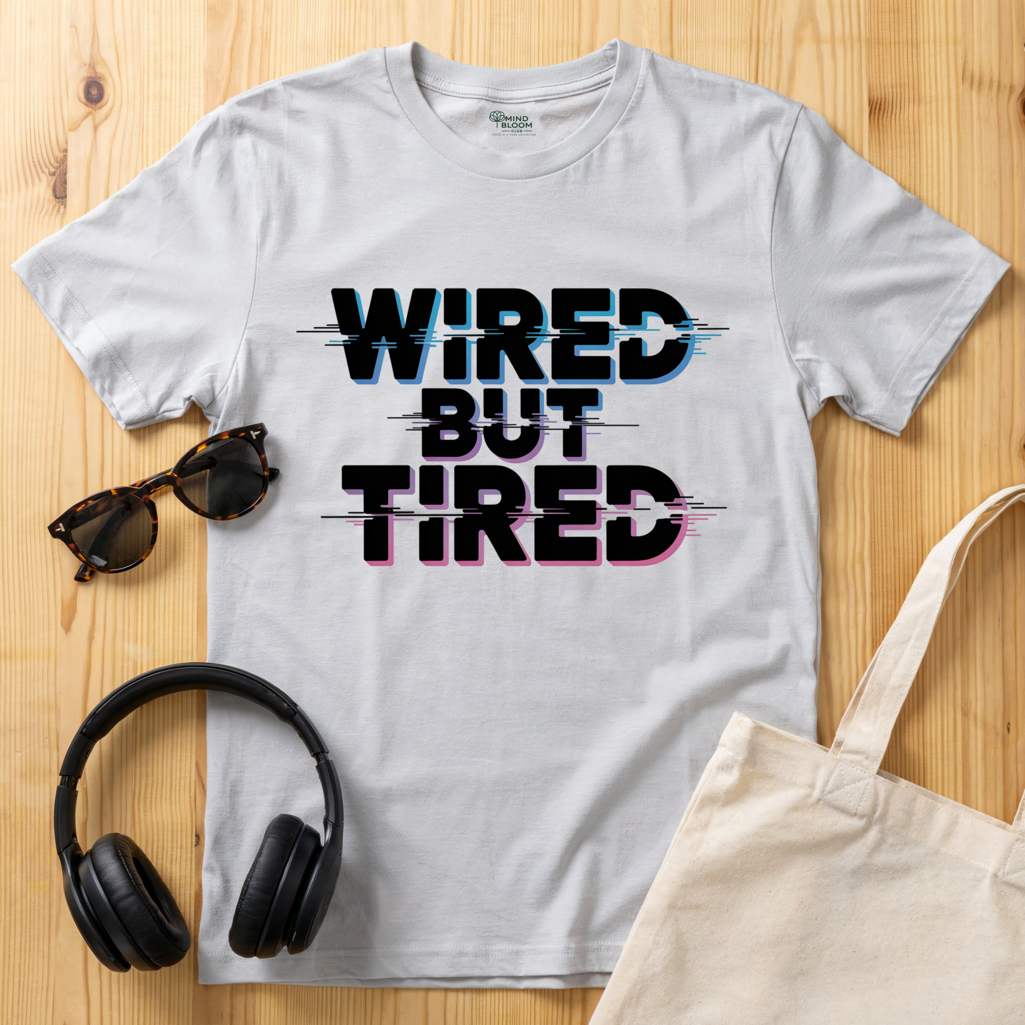 Wired but Tired T-Shirt