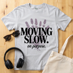 Moving Slow T-Shirt