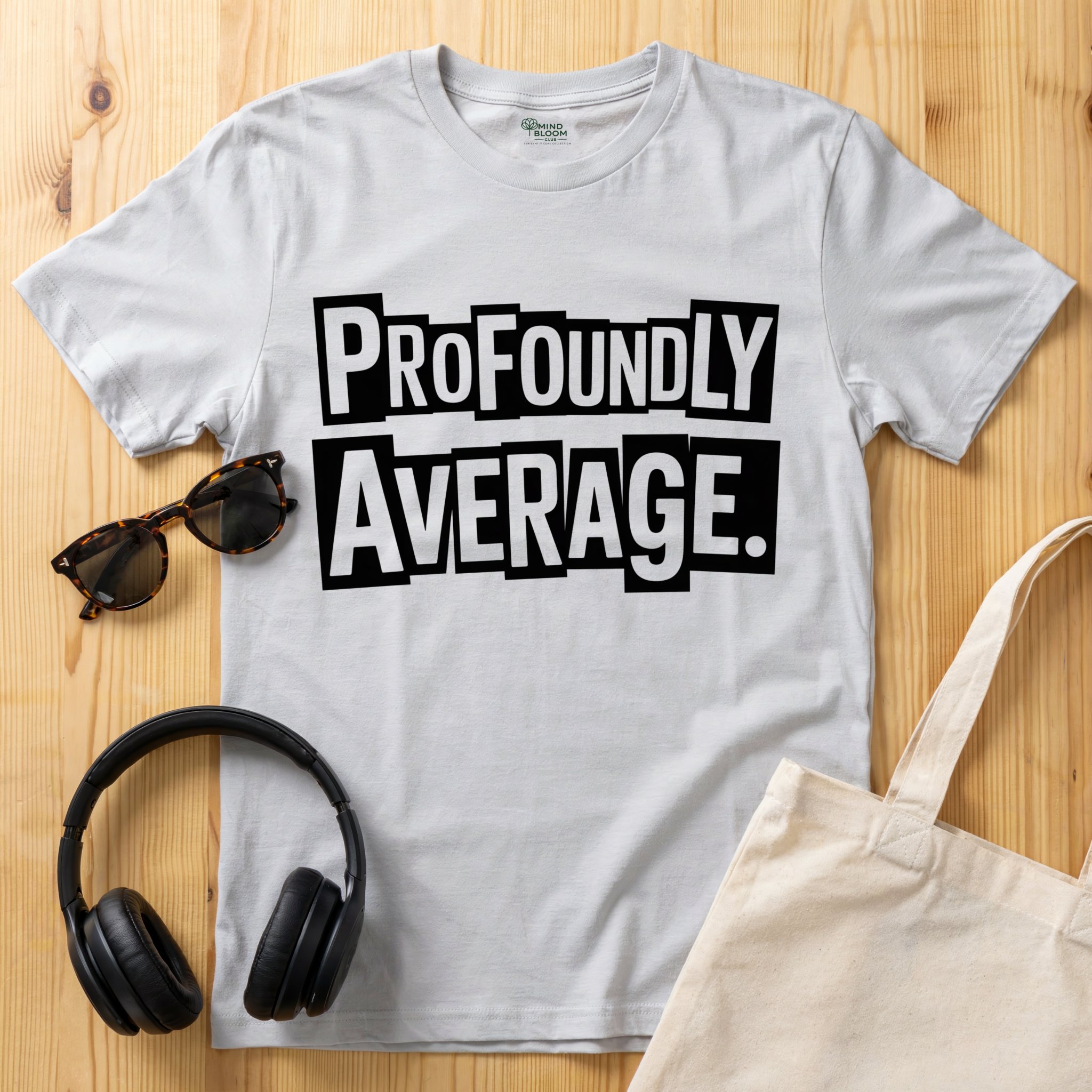 Profoundly Average T-Shirt