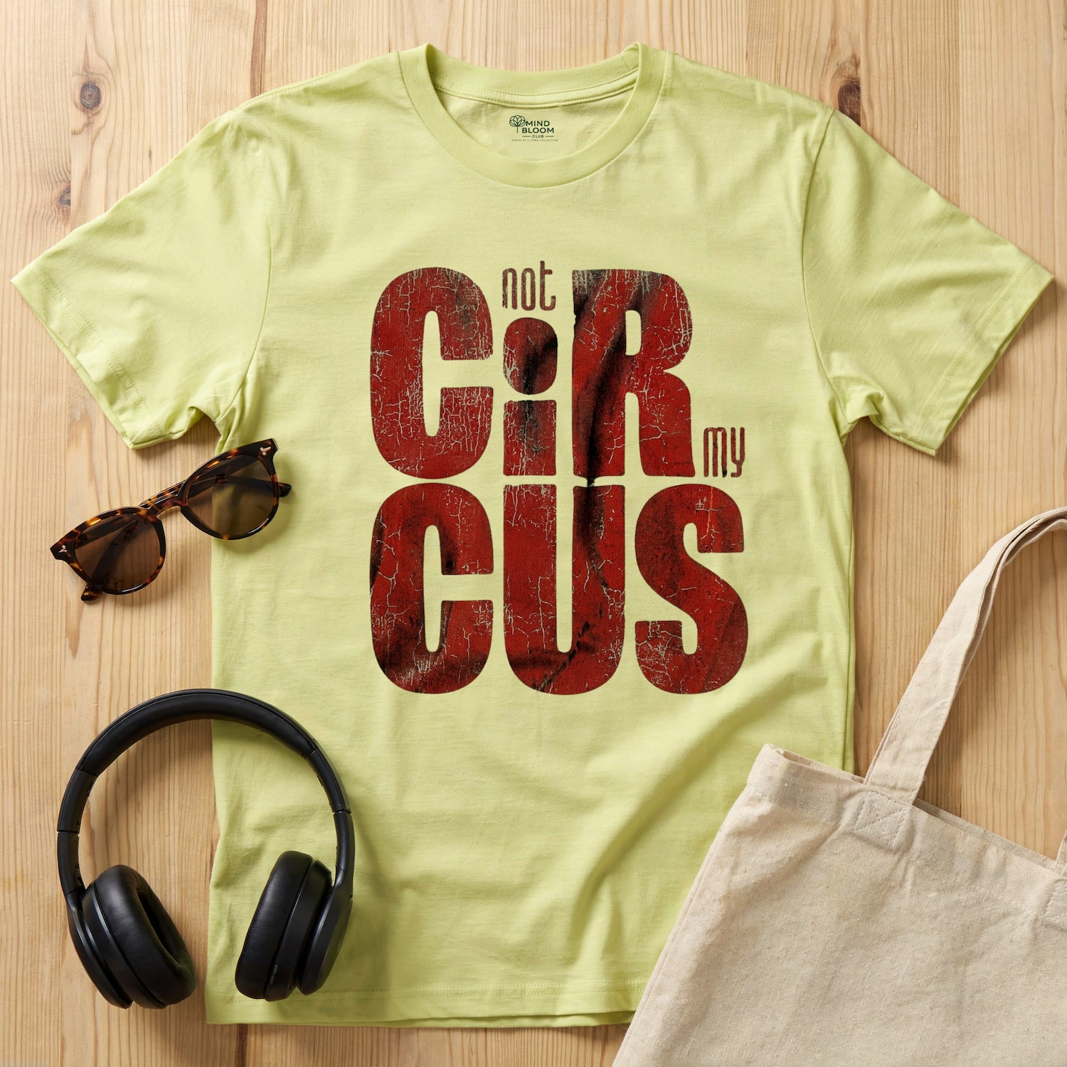 Not my circus T-Shirt