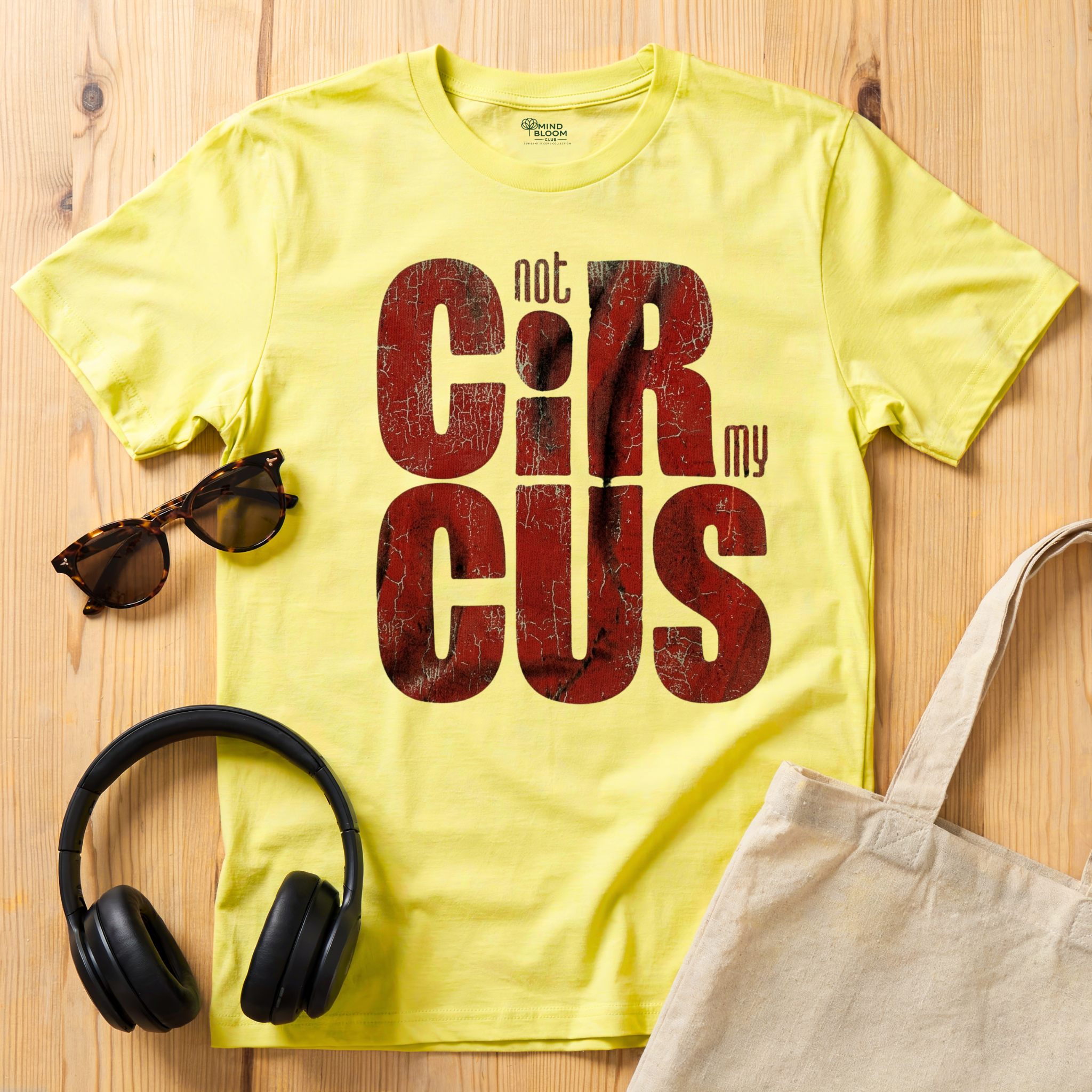 Not my circus T-Shirt