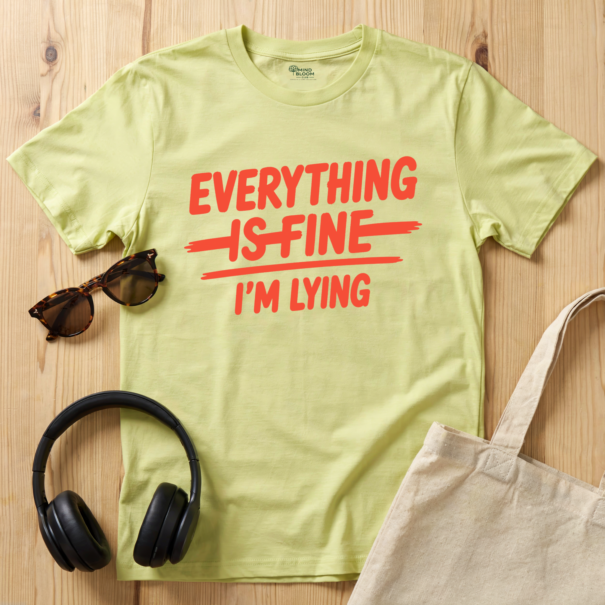 Everything is fine...I'm lying T-Shirt
