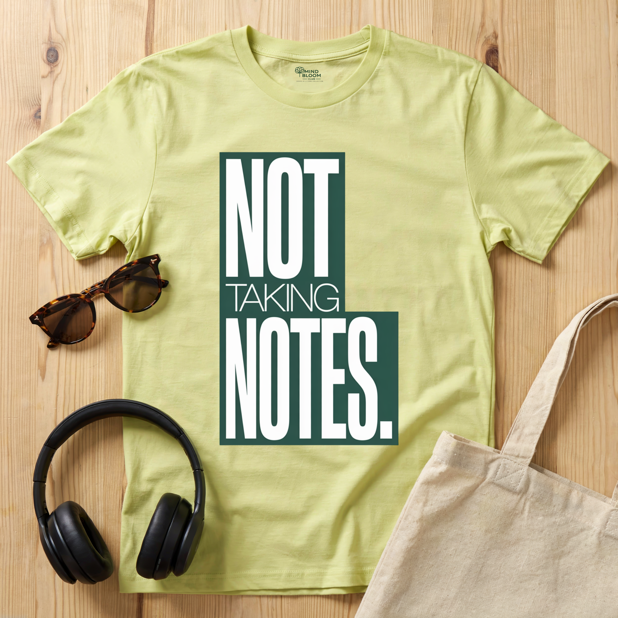 Not taking notes T-Shirt