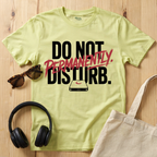 Do not Disturb. Permanently T-Shirt