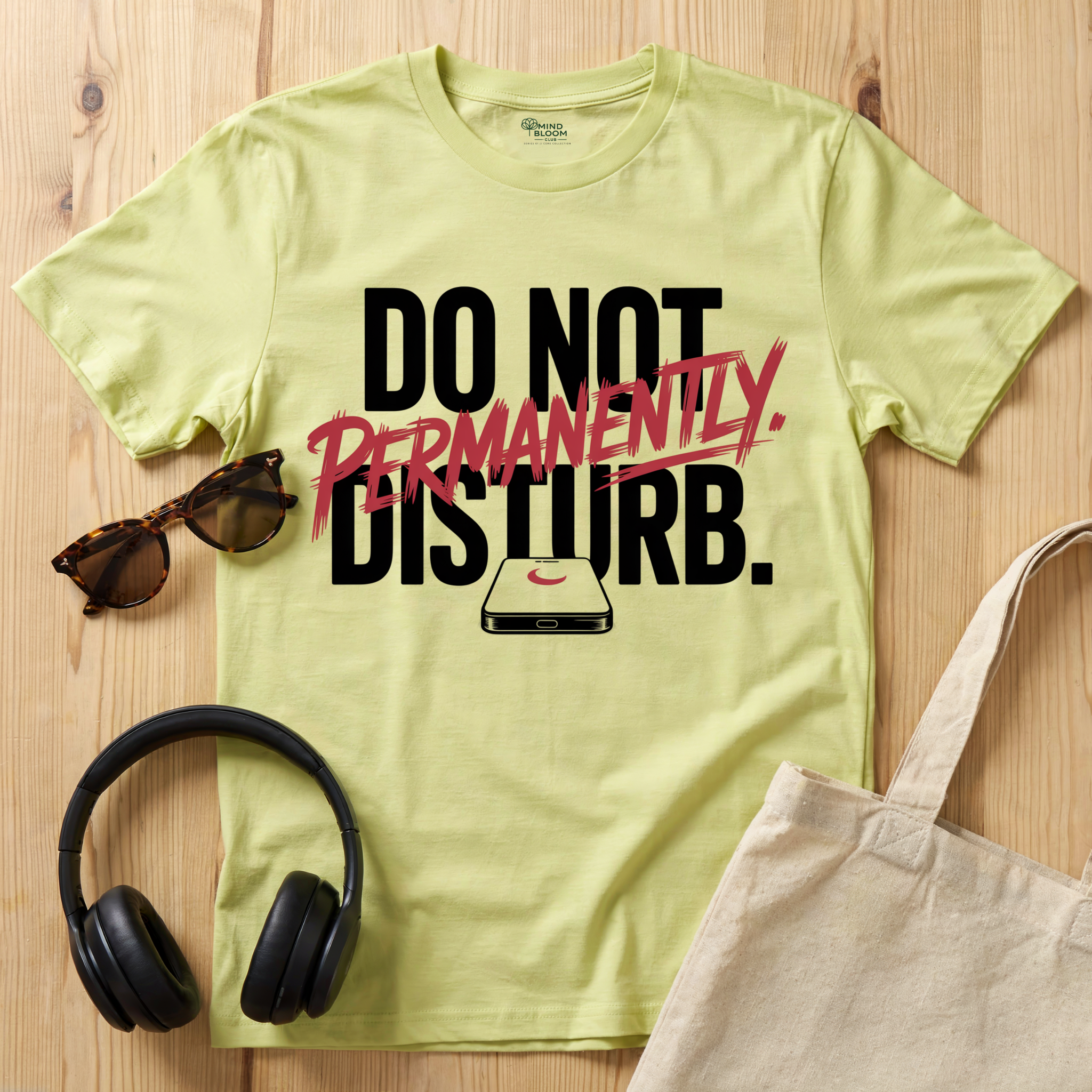 Do not Disturb. Permanently T-Shirt