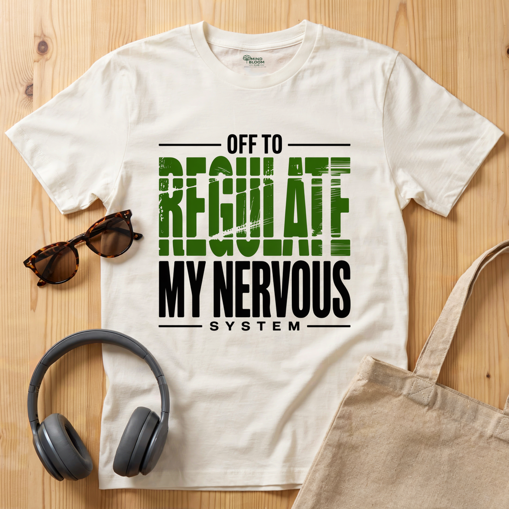 Off to regulate my nervous system T-Shirt