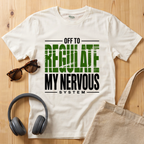 Off to regulate my nervous system T-Shirt