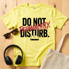 Do not Disturb. Permanently T-Shirt