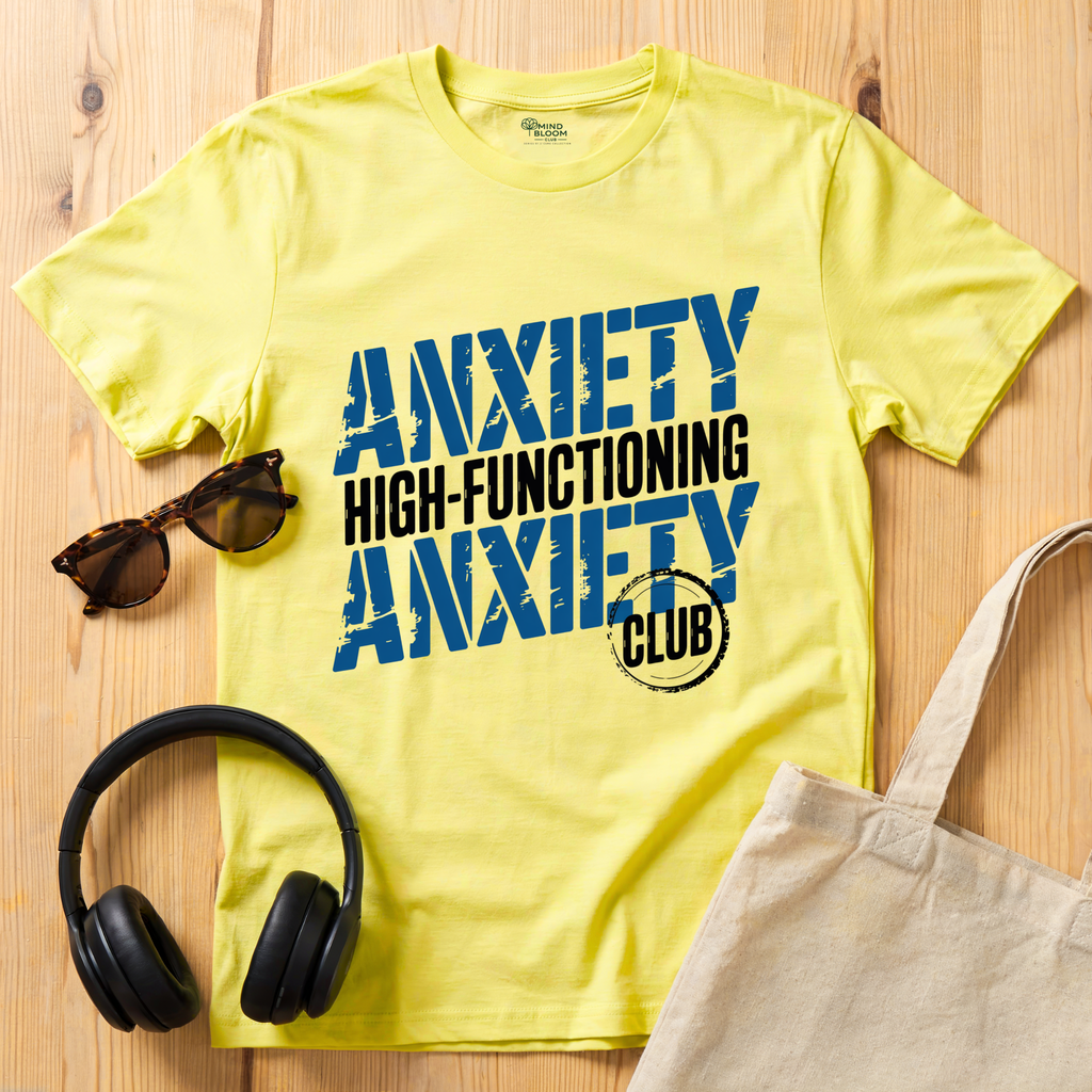 Anxiety High-Functioning T-Shirt