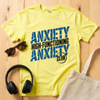 Anxiety High-Functioning T-Shirt