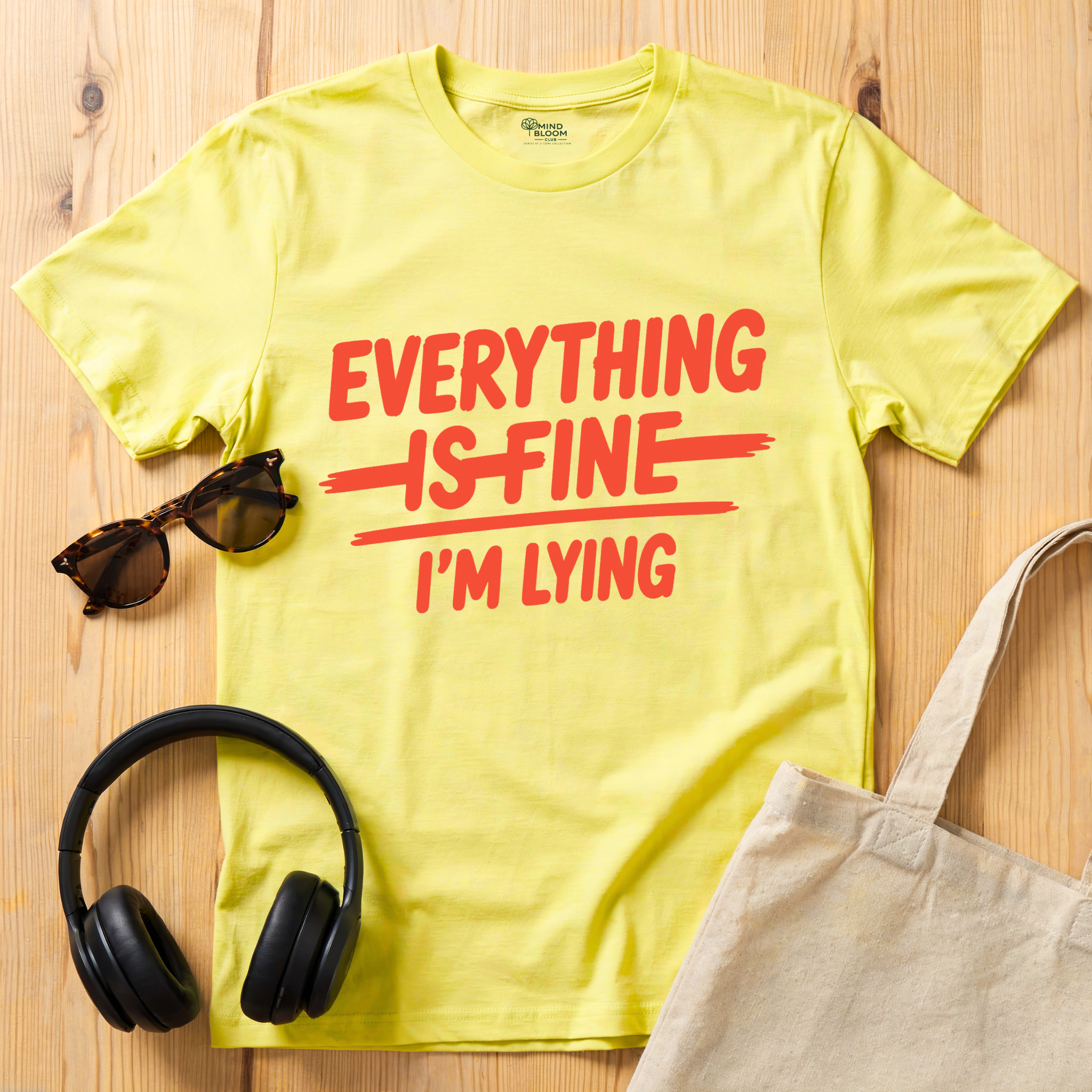 Everything is fine...I'm lying T-Shirt