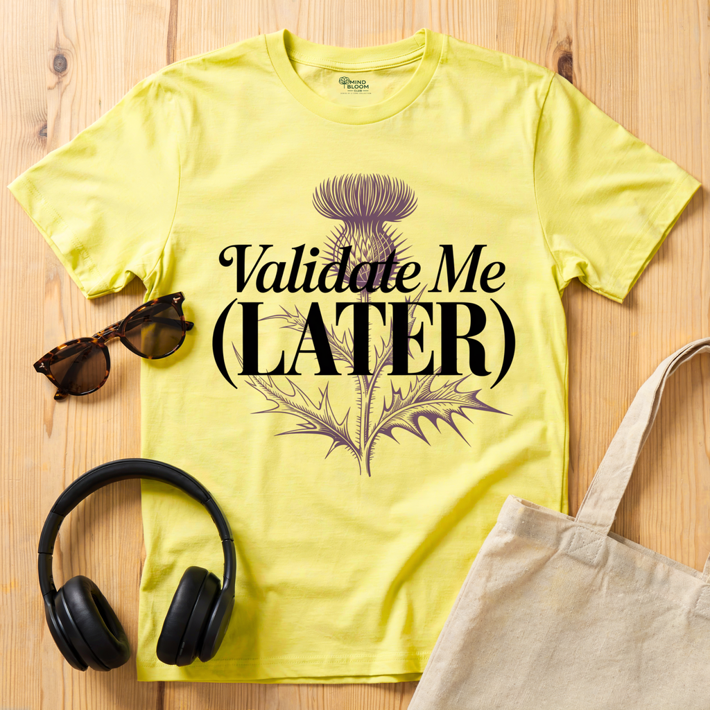 Validate me Later T-Shirt