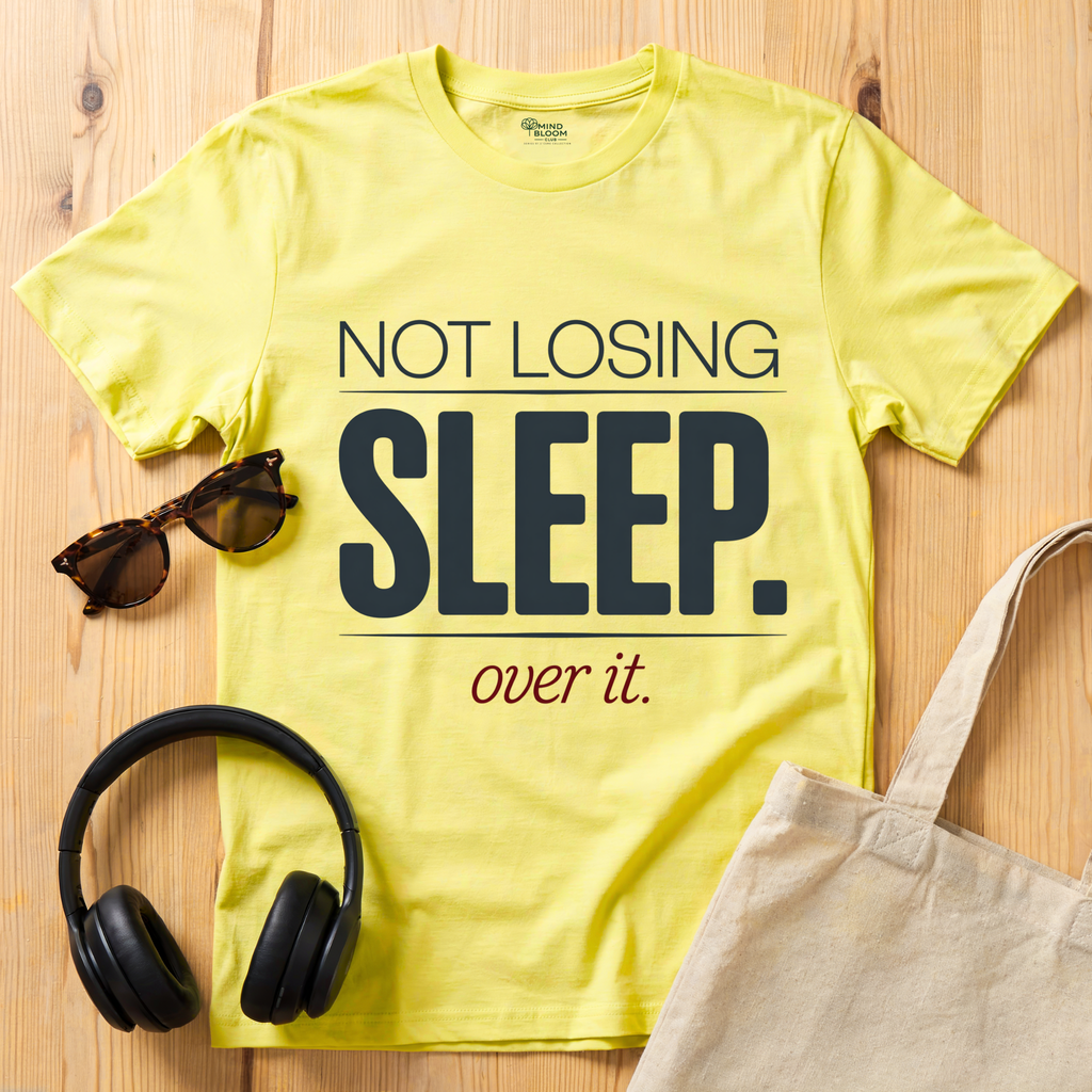 Not losing sleep T-Shirt