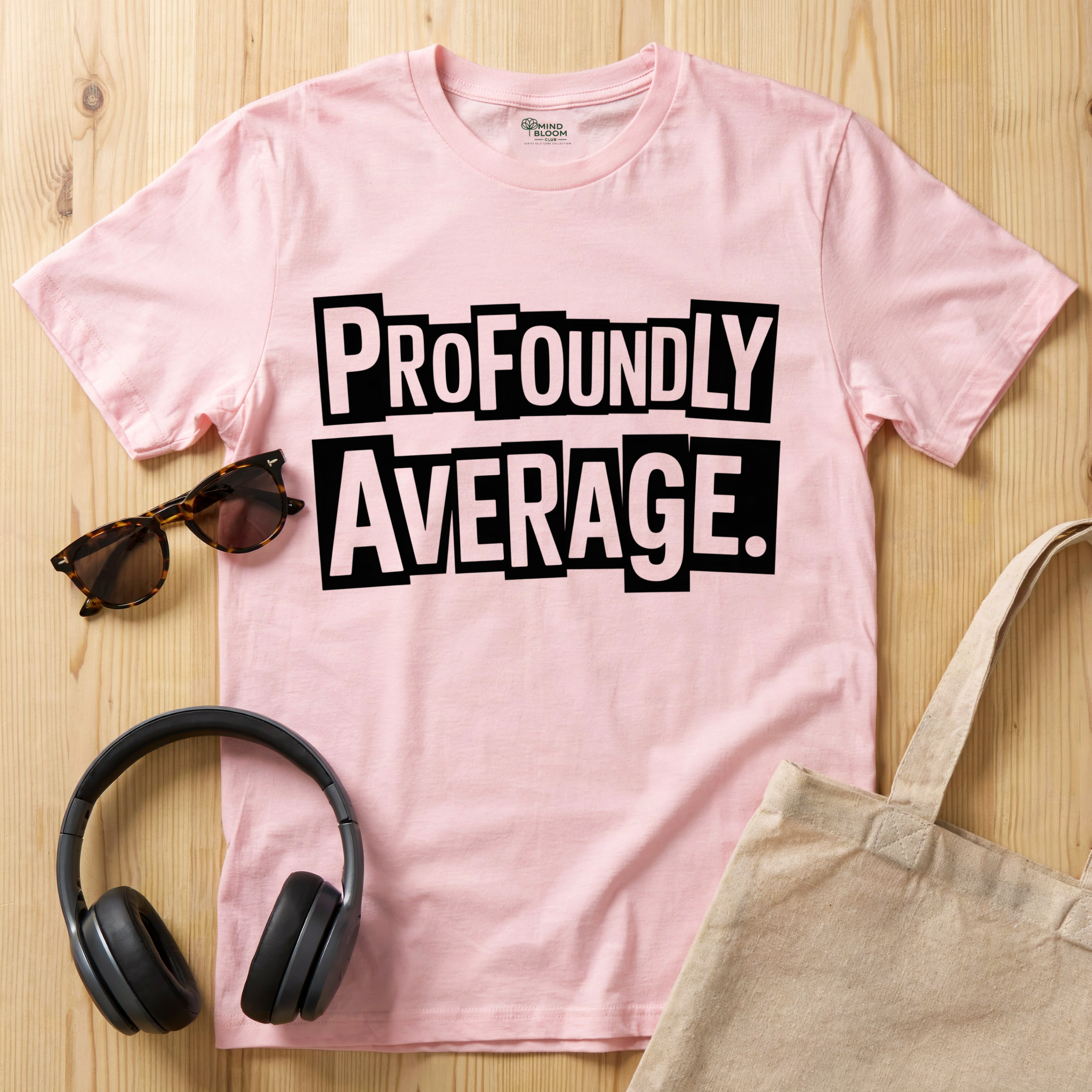 Profoundly Average T-Shirt