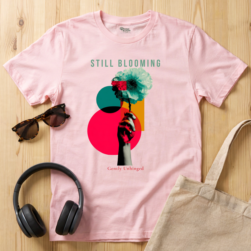 Still Blooming T-Shirt