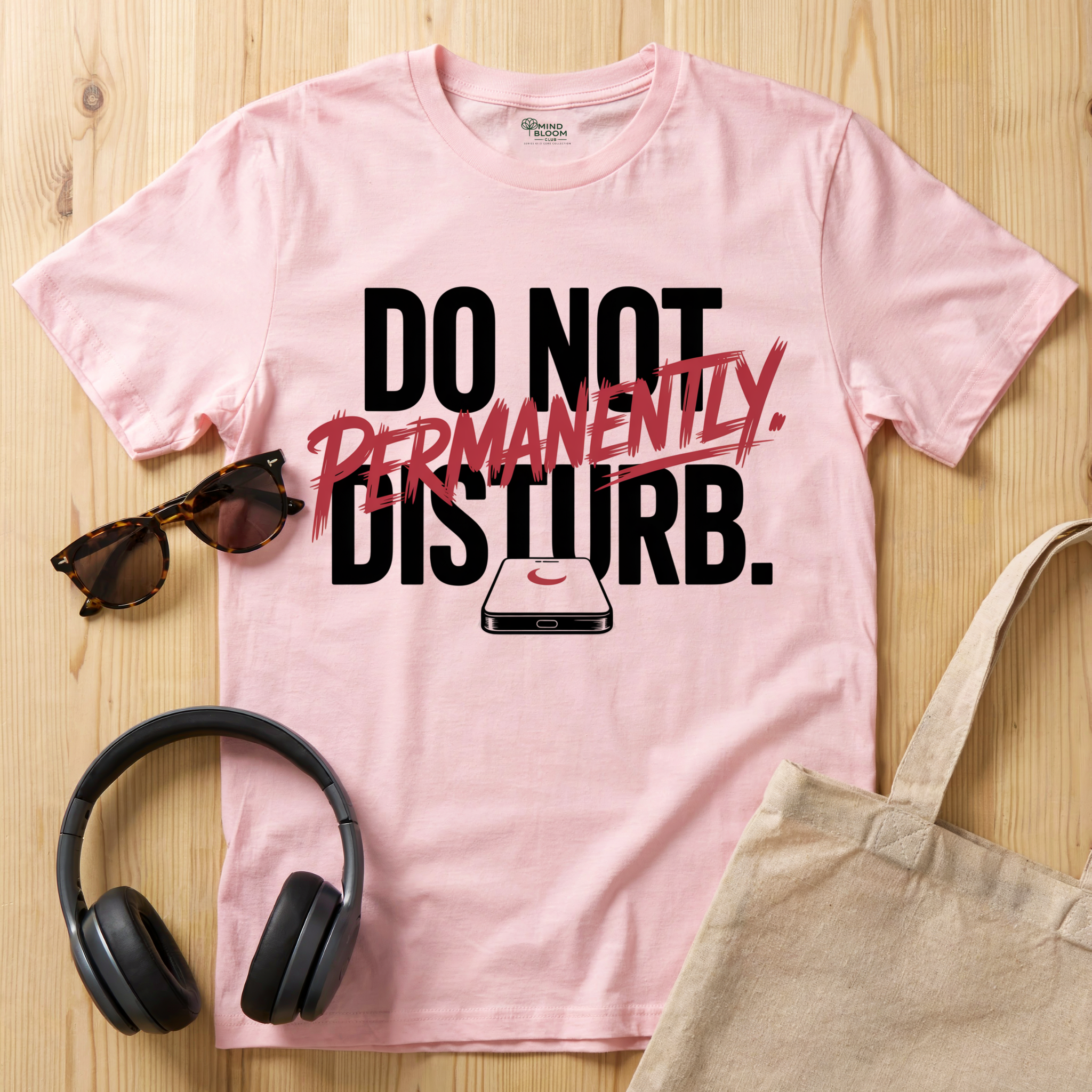 Do not Disturb. Permanently T-Shirt