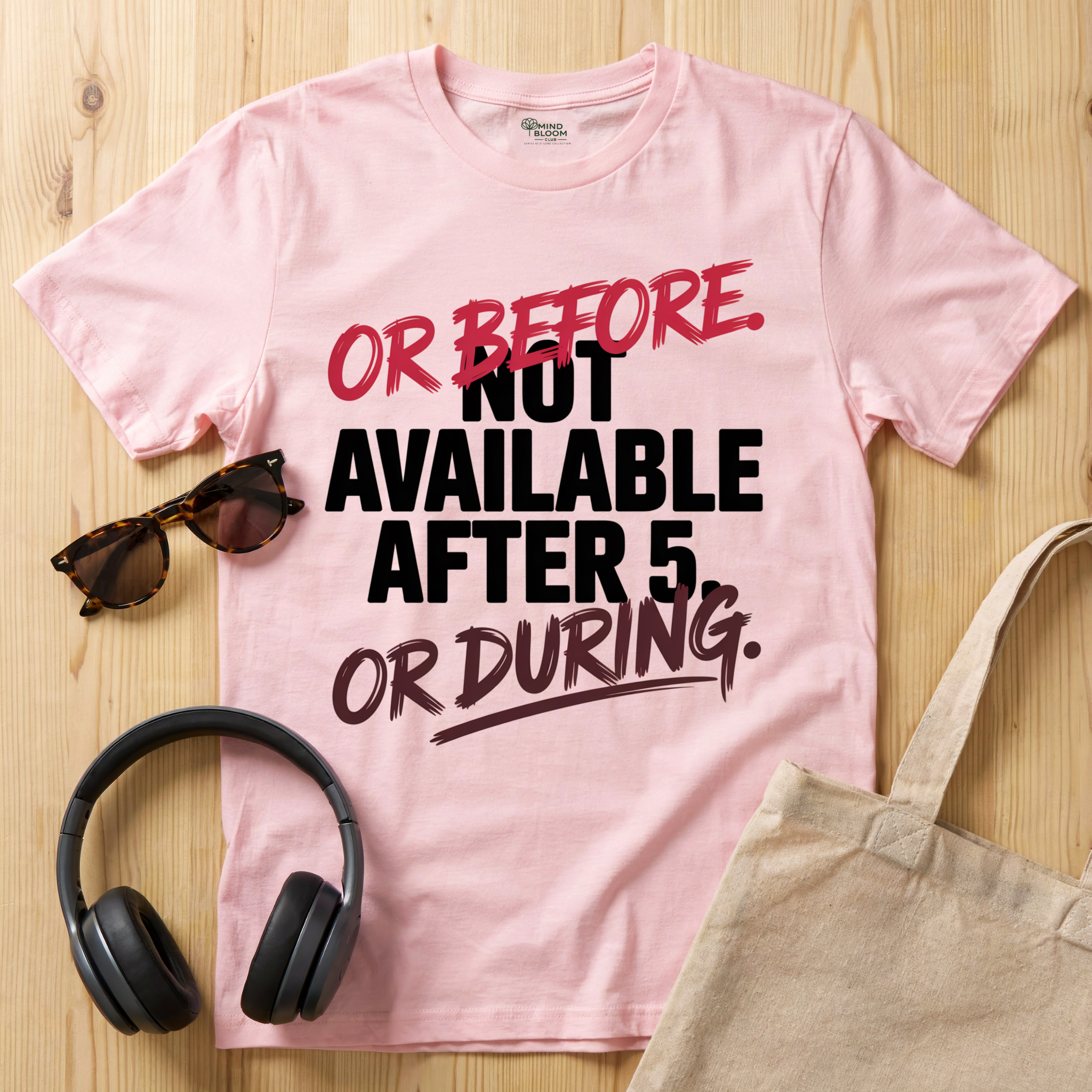 Not available after 5 T-Shirt