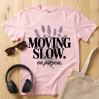 Moving Slow T-Shirt
