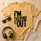 I'm Figuring it Out T-Shirt