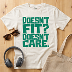 Doesn't fit? Doesn't care T-Shirt