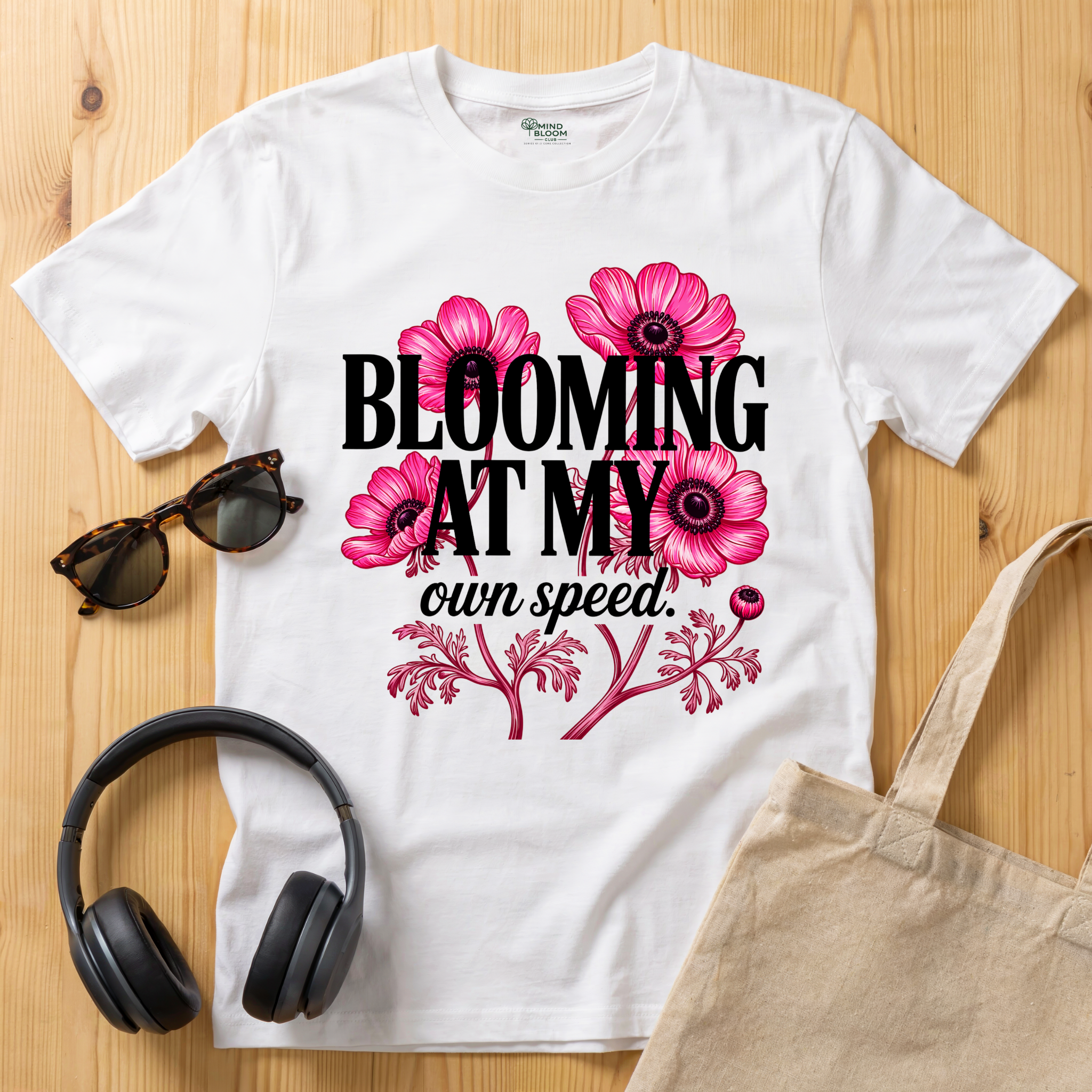 Blooming at my own speed T-Shirt