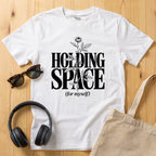 Holding Space (for myself) T-Shirt
