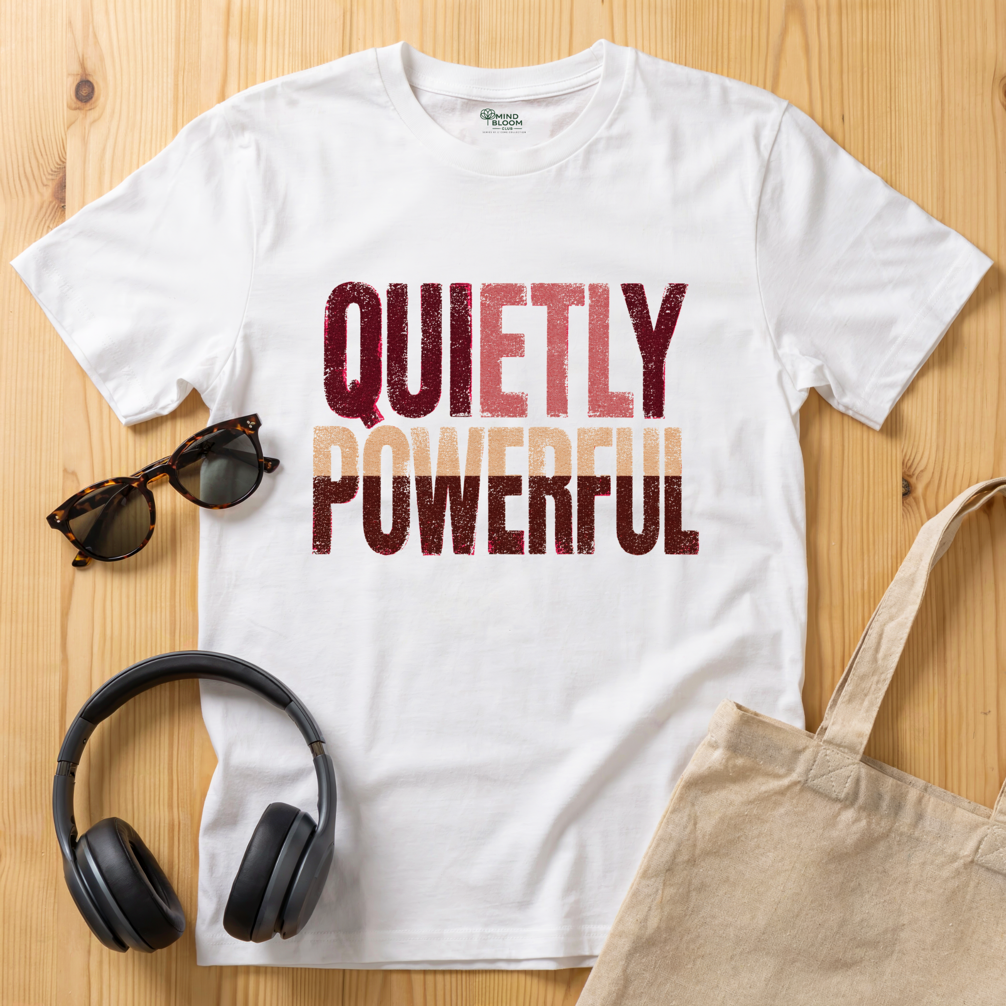 Quietly Powerful T-Shirt