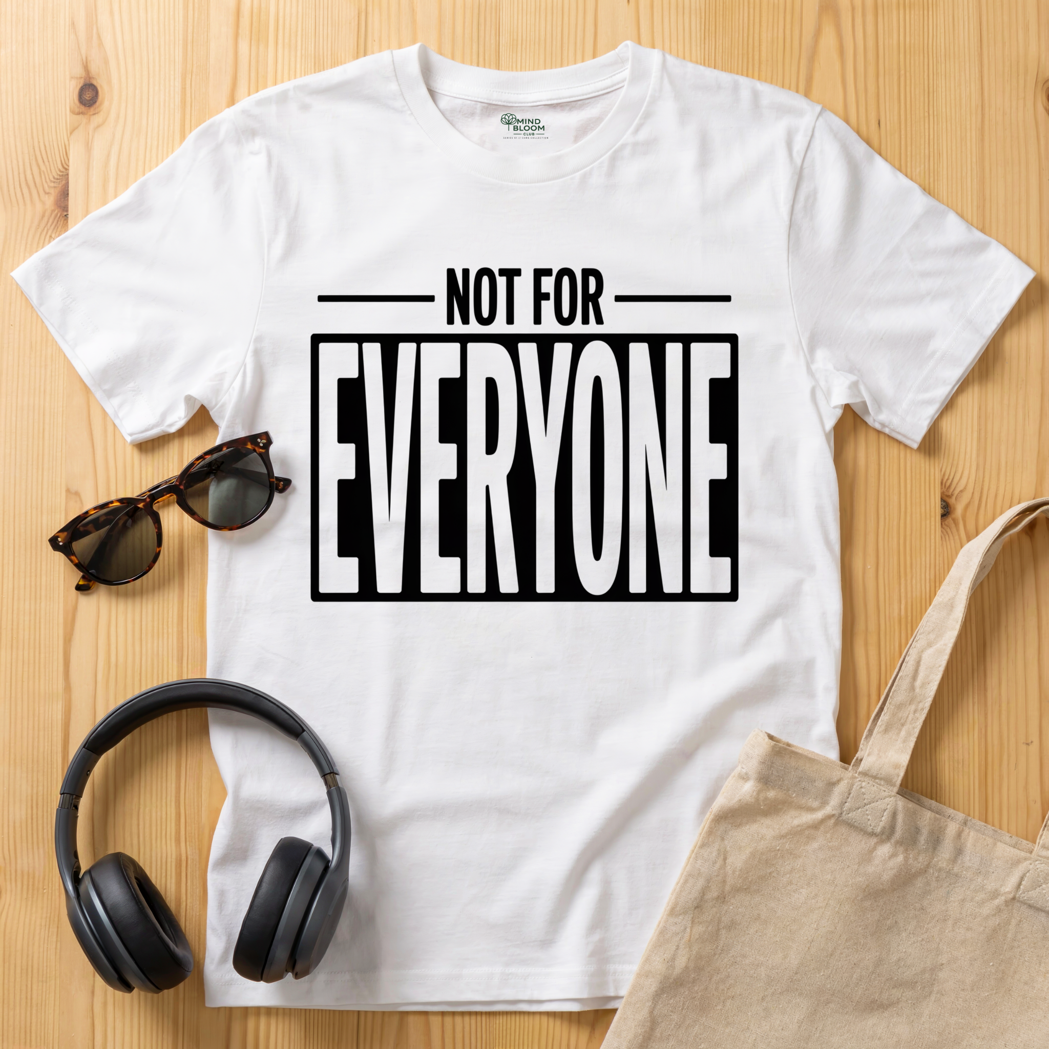 Not for everyone T-Shirt