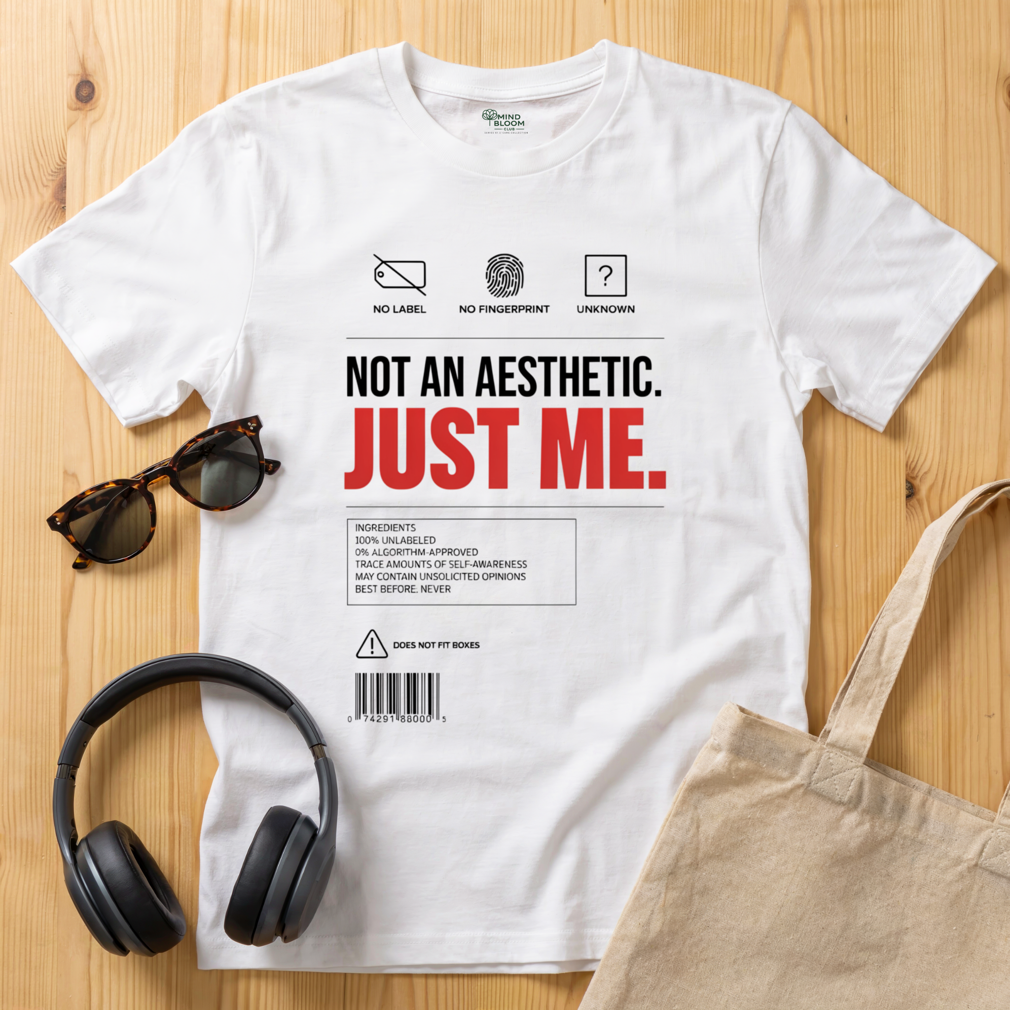 Not an aesthetic. Just me T-Shirt