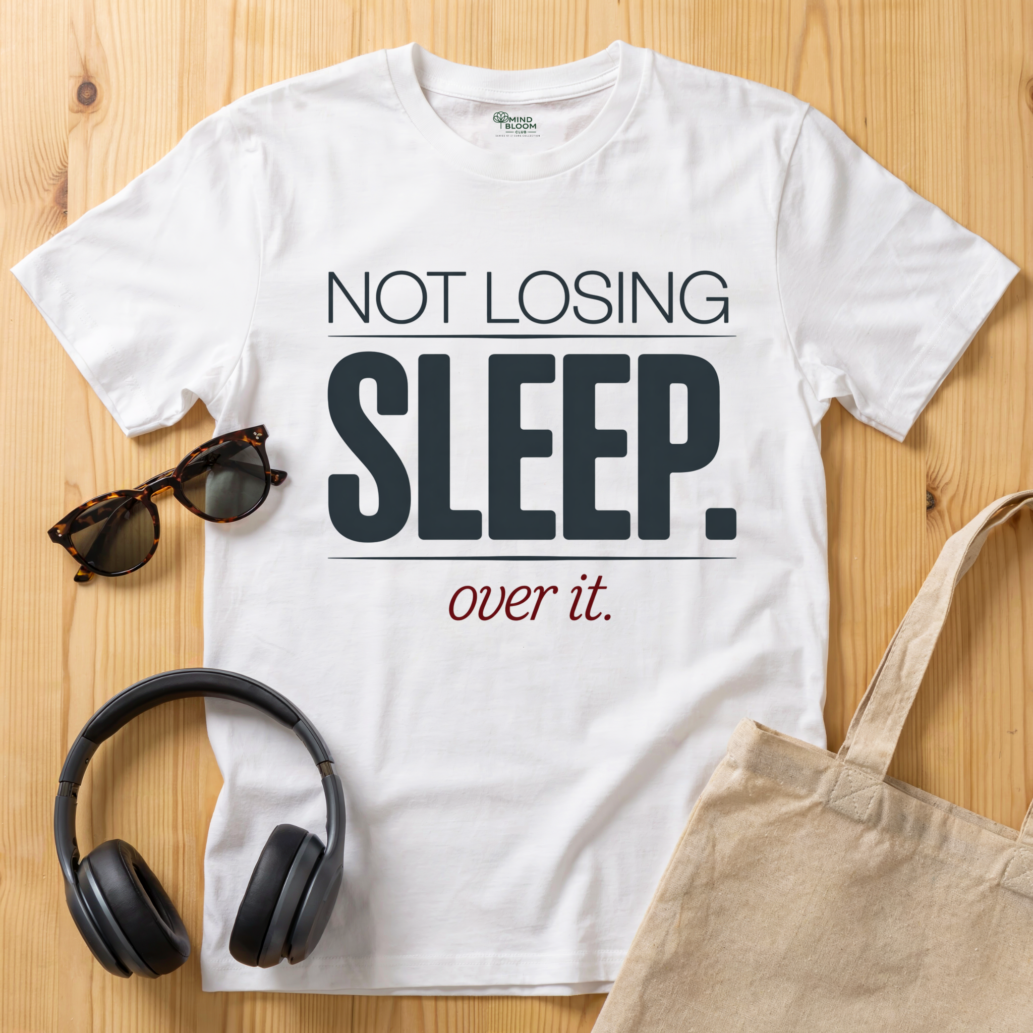 Not losing sleep T-Shirt