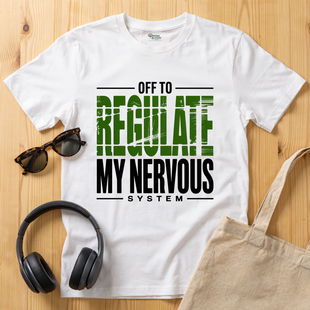 Off to regulate my nervous system T-Shirt
