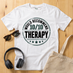 Would recommend Therapy T-Shirt