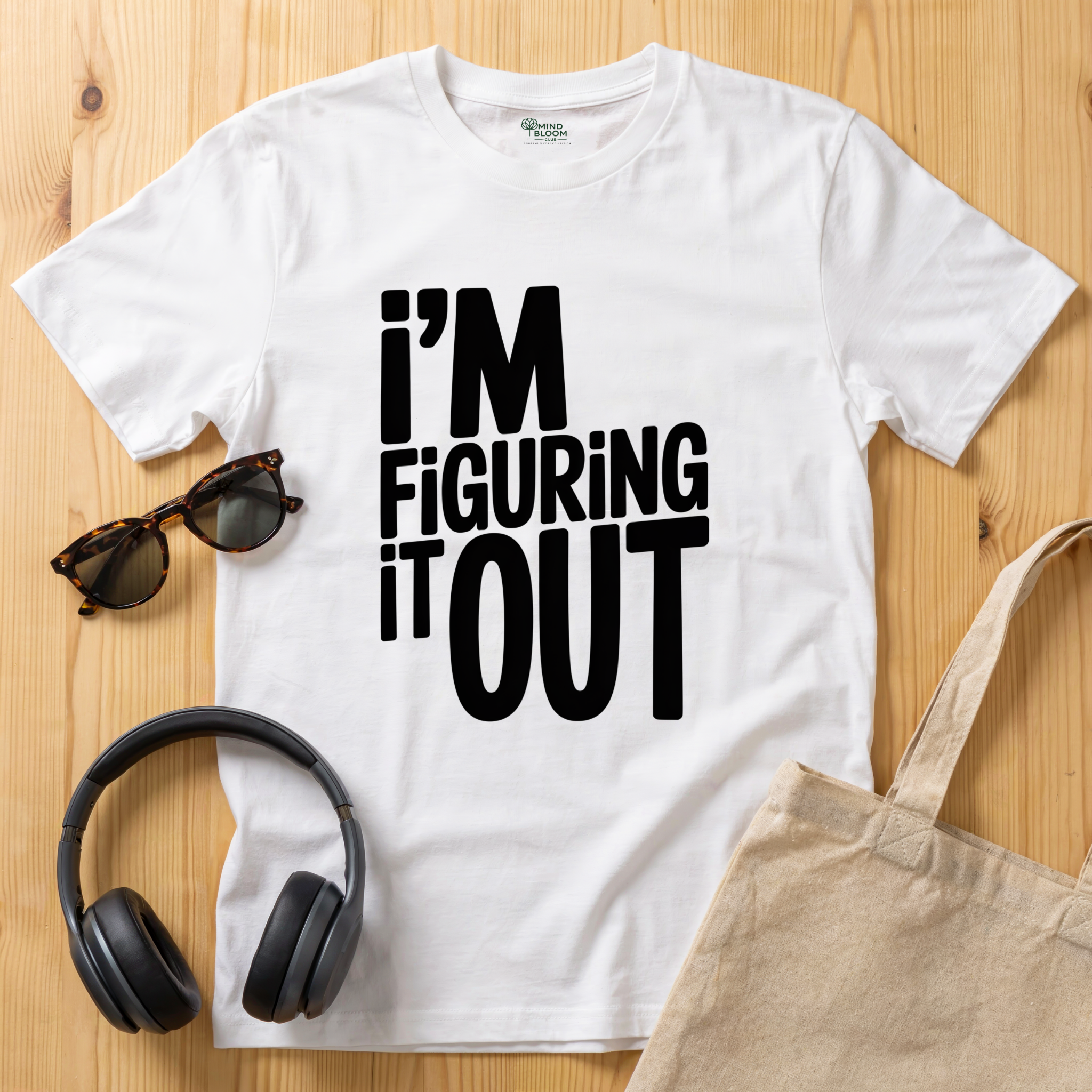 I'm Figuring it Out T-Shirt