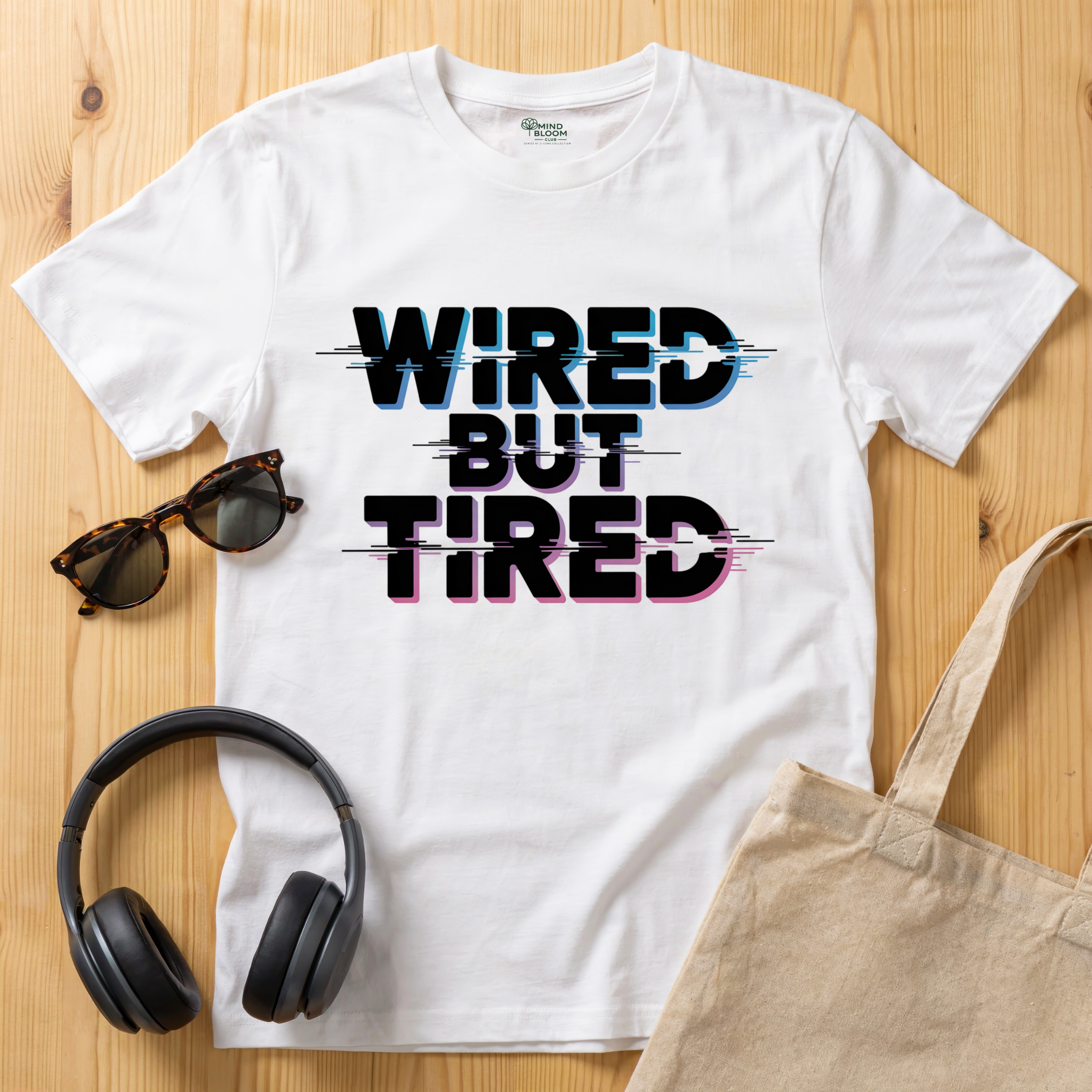 Wired but Tired T-Shirt