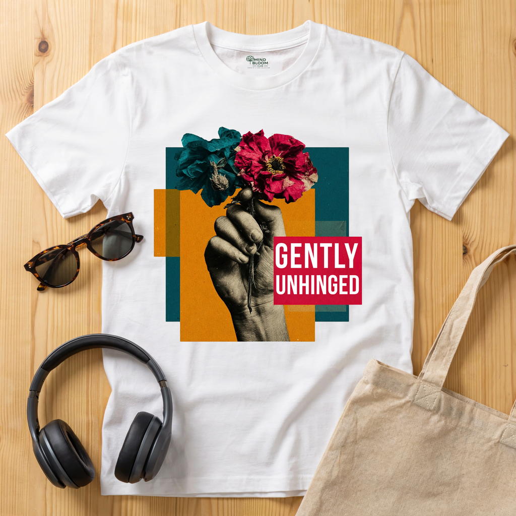 Gently Unhinged T-Shirt