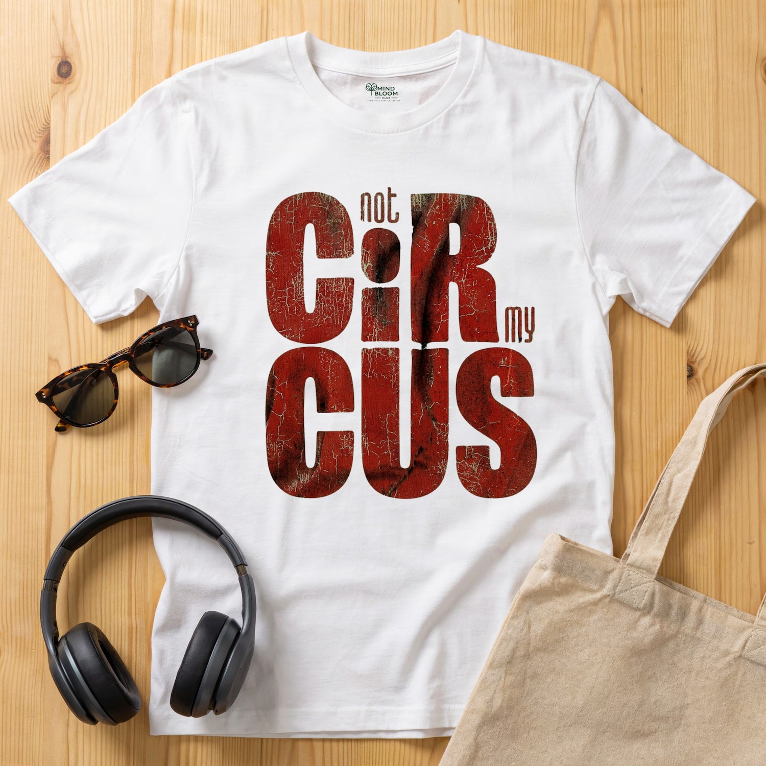 Not my circus T-Shirt